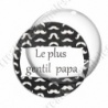 Image digitale - Le plus gentil papa - Moustaches