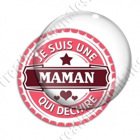 Image digitale - Je suis une maman qui déchire - capsule