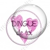 Image digitale - Dingue de toi - Rose