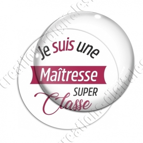 Image digitale - Je suis une maitresse super classe