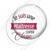 Image digitale - Je suis une maitresse super classe