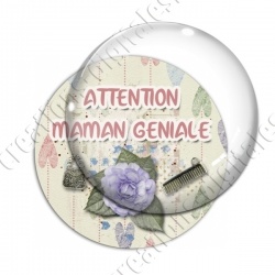 Image digitale - Attention maman géniale